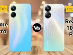 Apa Perbedaan Spesifikasi antara Realme 10 Pro dan Realme 10 Pro Plus?