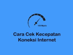 Cara Mudah Cek Kecepatan Jaringan Internet