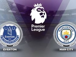 Everton melawan Man City di Liga Inggris: Berikut Adalah Rekap Pertemuan Sebelumnya, Estimasi Formasi Pemain, dan Prediksi Skor.