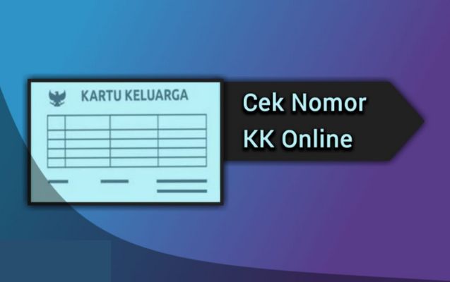 Inilah 6 Cara Mudah Cek Nomor KK Secara Online (Sumber: Yandex)