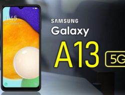 Ulasan Samsung Galaxy A13: Kamera Hebat dan Kapasitas Penyimpanan Luas dalam Harga Rp 2 Jutaan!