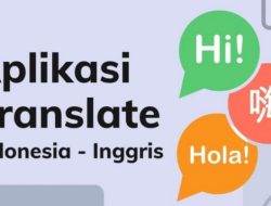 10 Daftar Aplikasi Translate Inggris-Indonesia